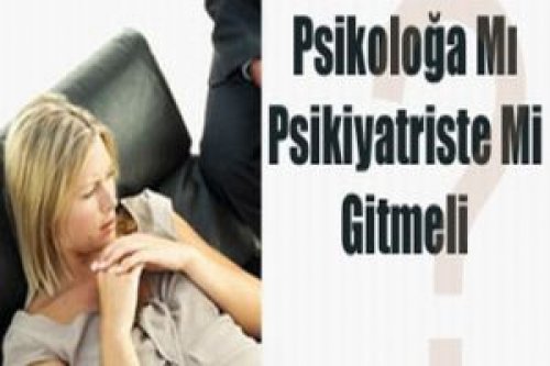 Psikoloğa Mı Gitmeliyim? Psikiyatriste Mi?